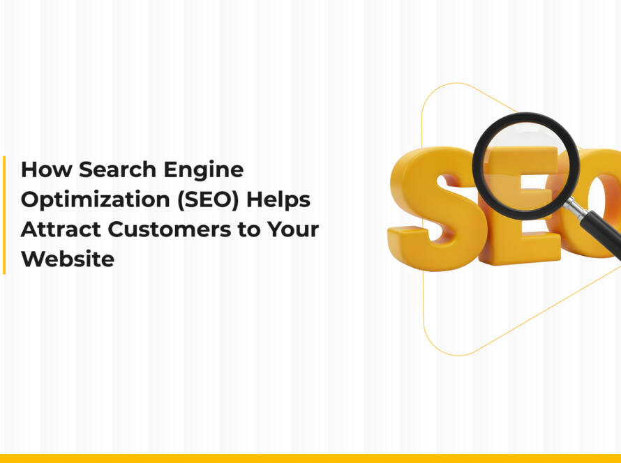 How SEO Helps Attract Customers to Your Website