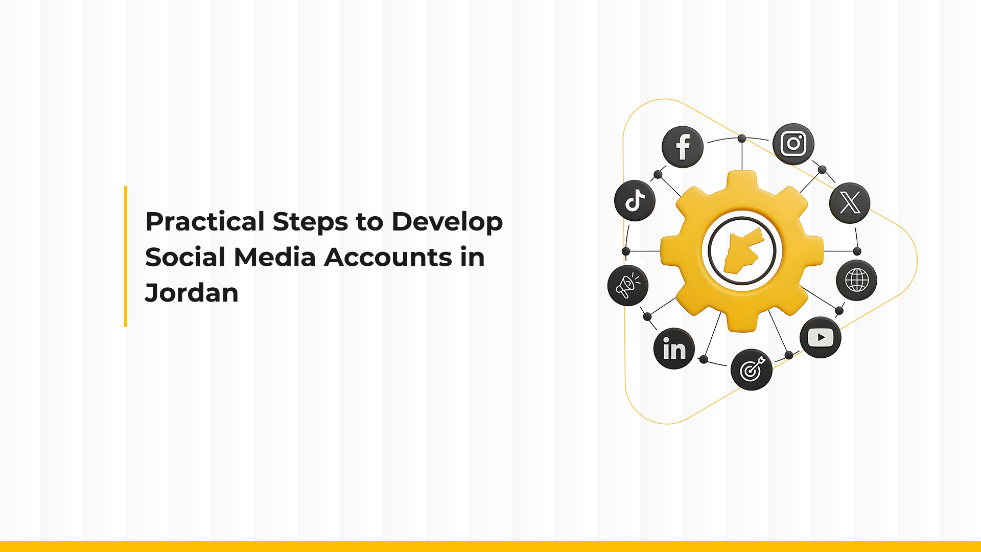 Practical Steps to Develop Social Media Accounts in Jordan