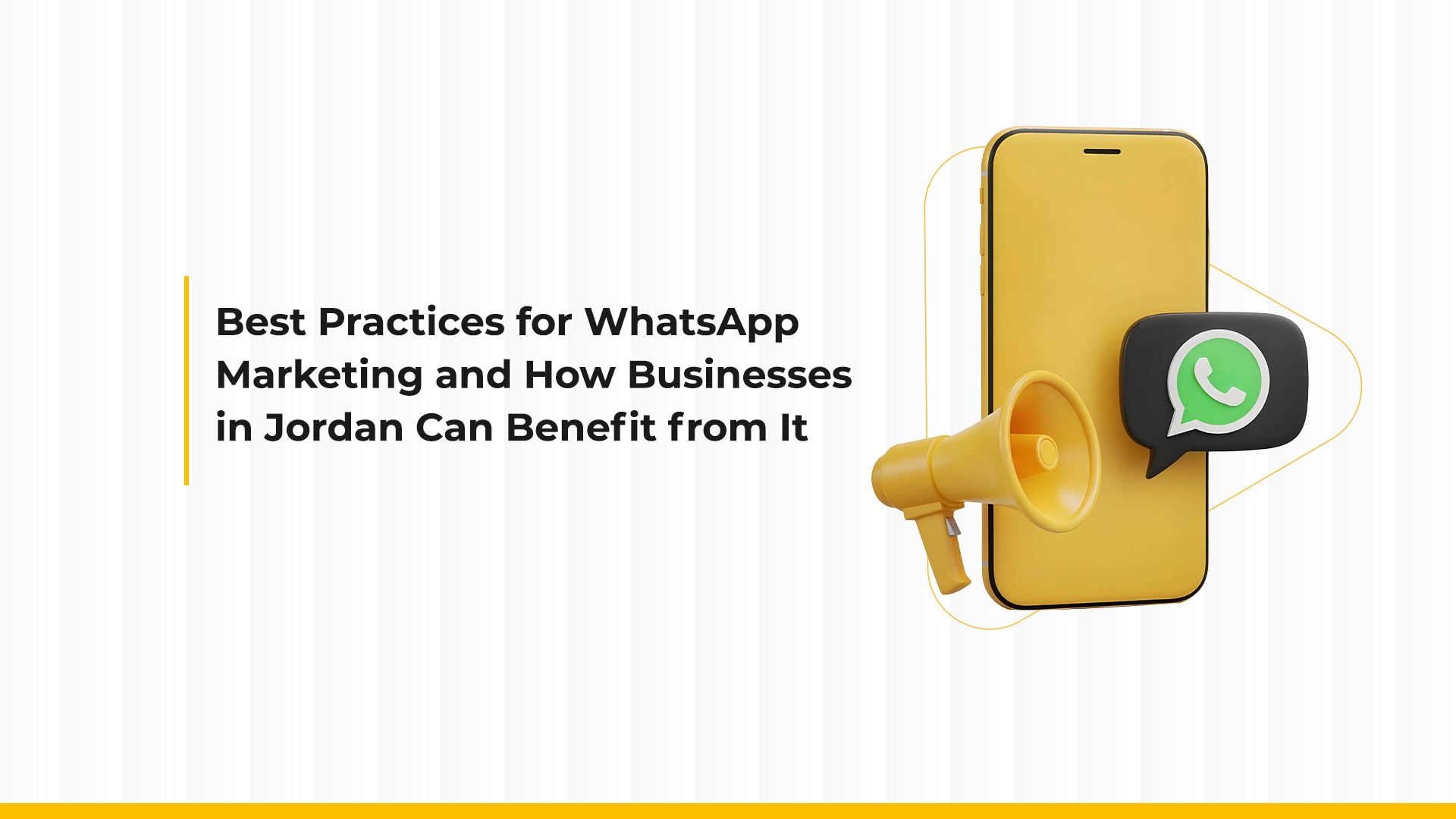 The Best WhatsApp Marketing Methods and How Companies in Jordan Can Benefit from It