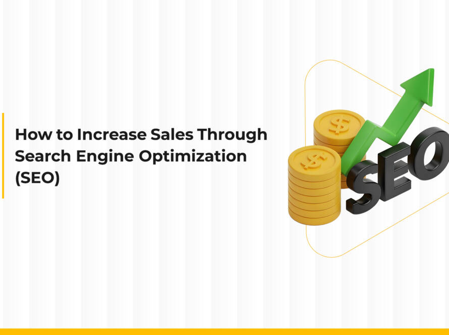 Increasing Sales Through Search Engine Optimization (SEO)