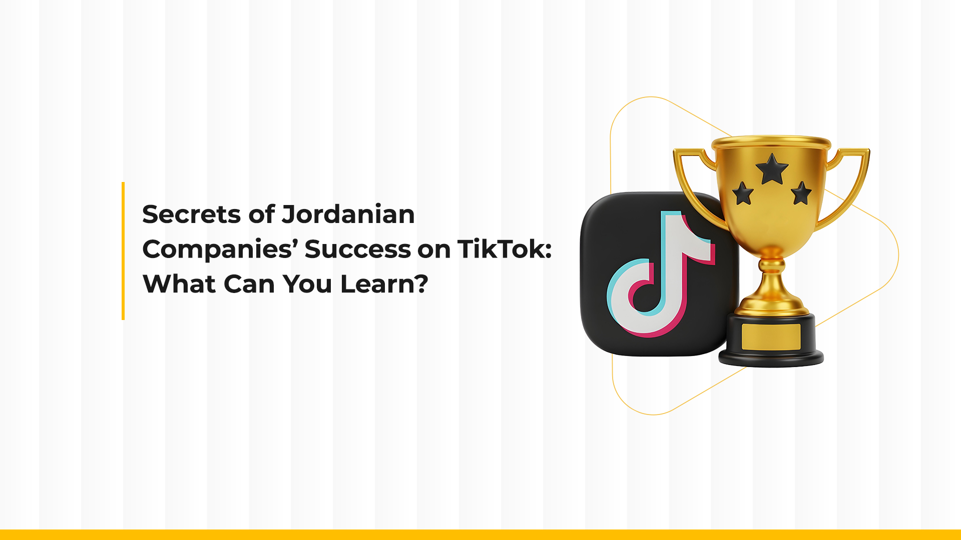 Secrets Behind the Success of Jordanian Companies on TikTok: What Can You Learn?