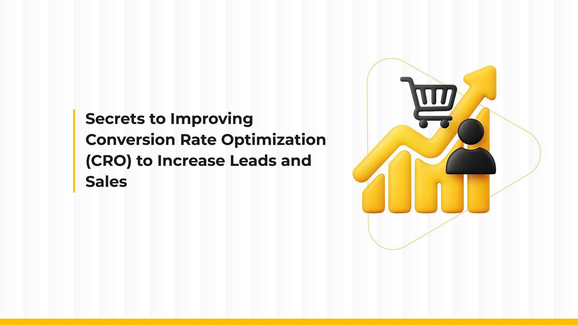 Secrets of Conversion Rate Optimization (CRO) to Increase Leads and Sales