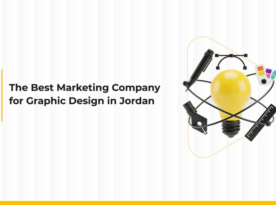The Best Marketing Company for Graphic Design in Jordan