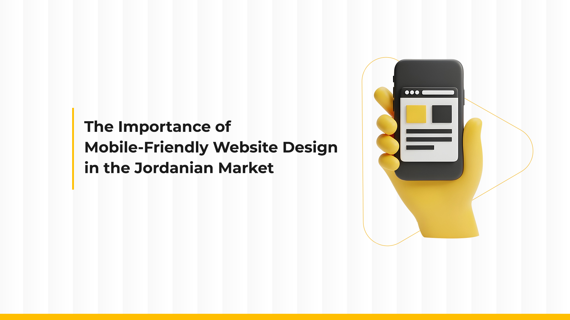 The Importance of Mobile-Friendly Website Design in the Jordanian Market