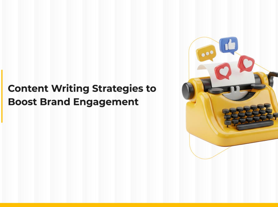 Content Writing Strategies to Boost Brand Engagement