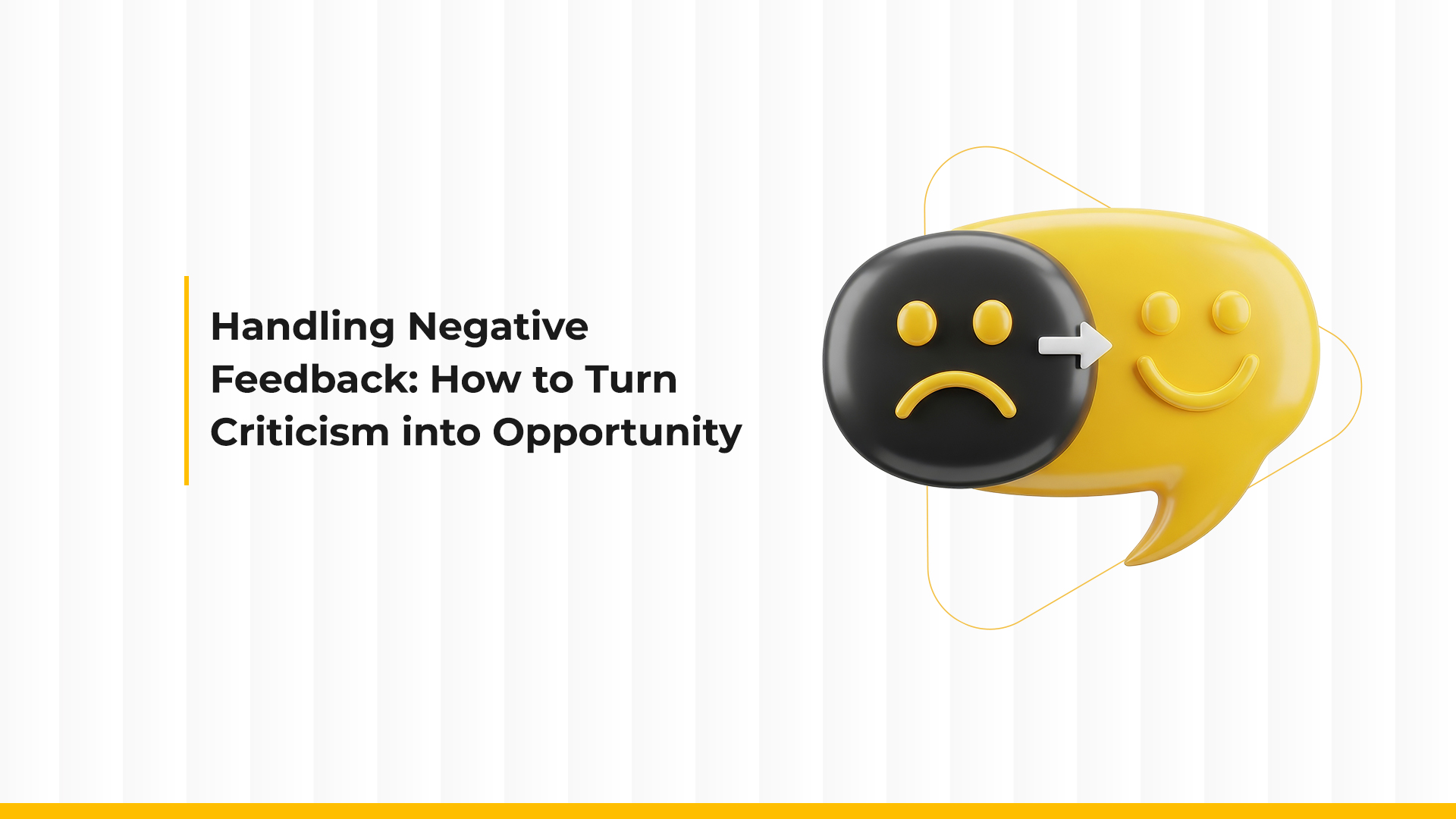 Handling Negative Brand Feedback: How to Turn Criticism Into an Opportunity