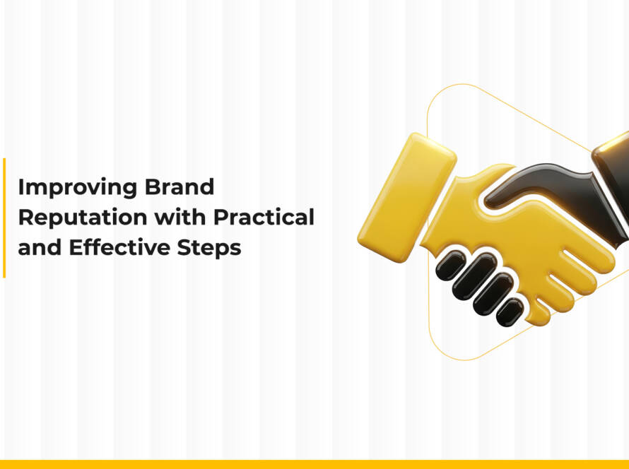 Enhancing Brand Reputation with Practical and Effective Steps
