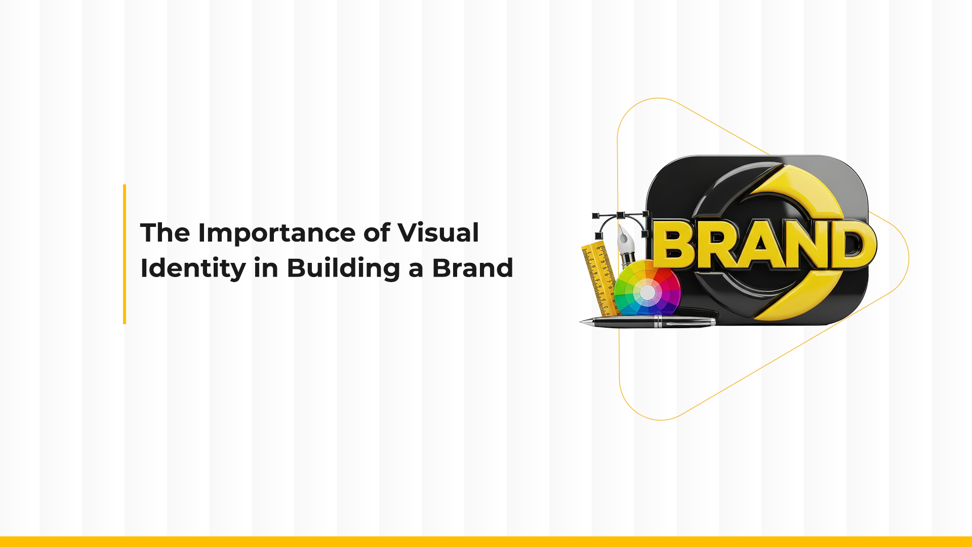 The Importance of Visual Identity for Your Brand