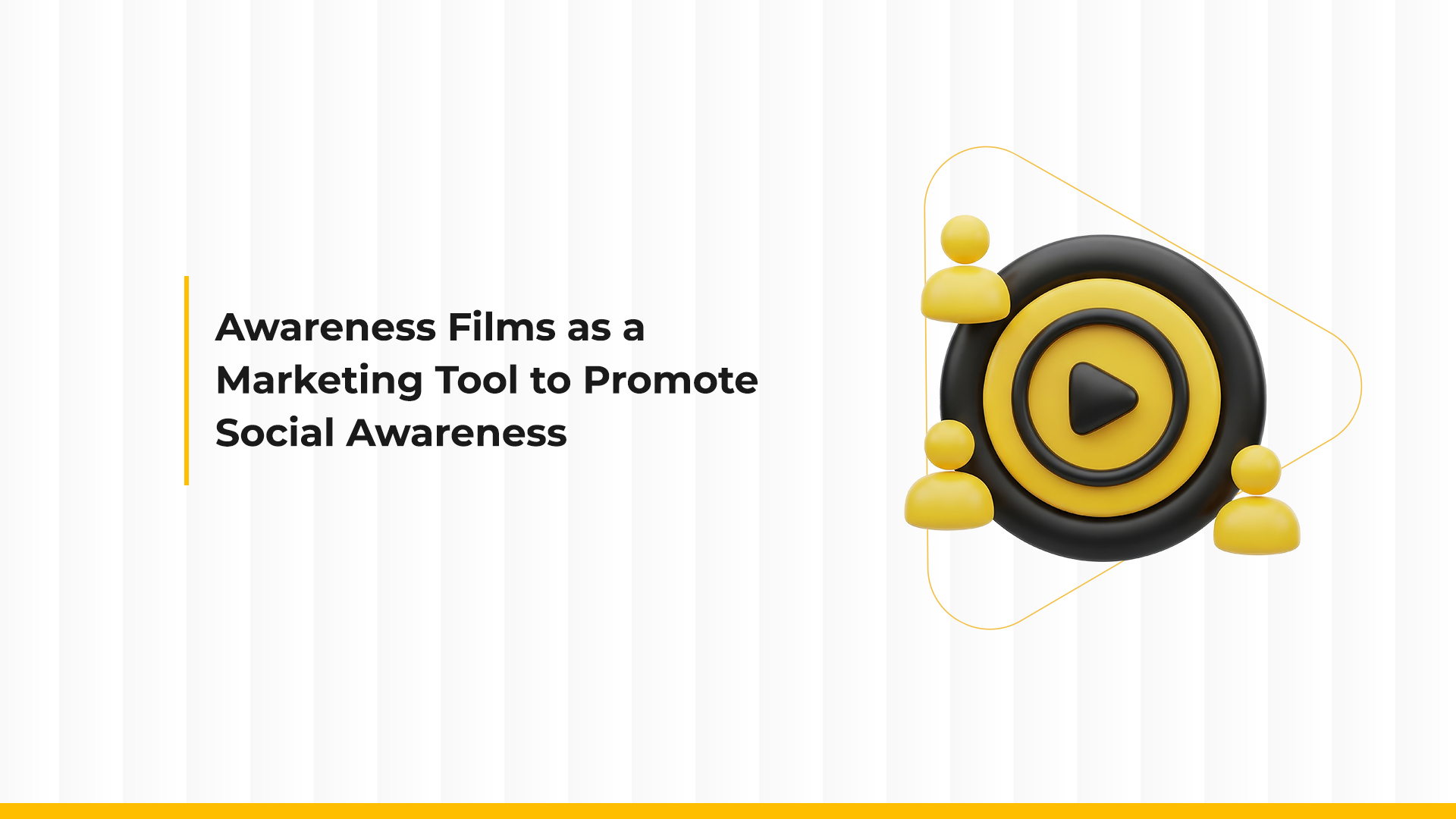 Awareness Films as a Marketing Tool for Enhancing Community Awareness