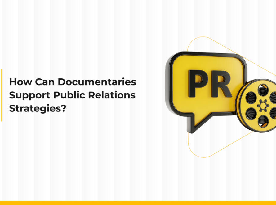 How Documentary Films Can Support Public Relations Strategies