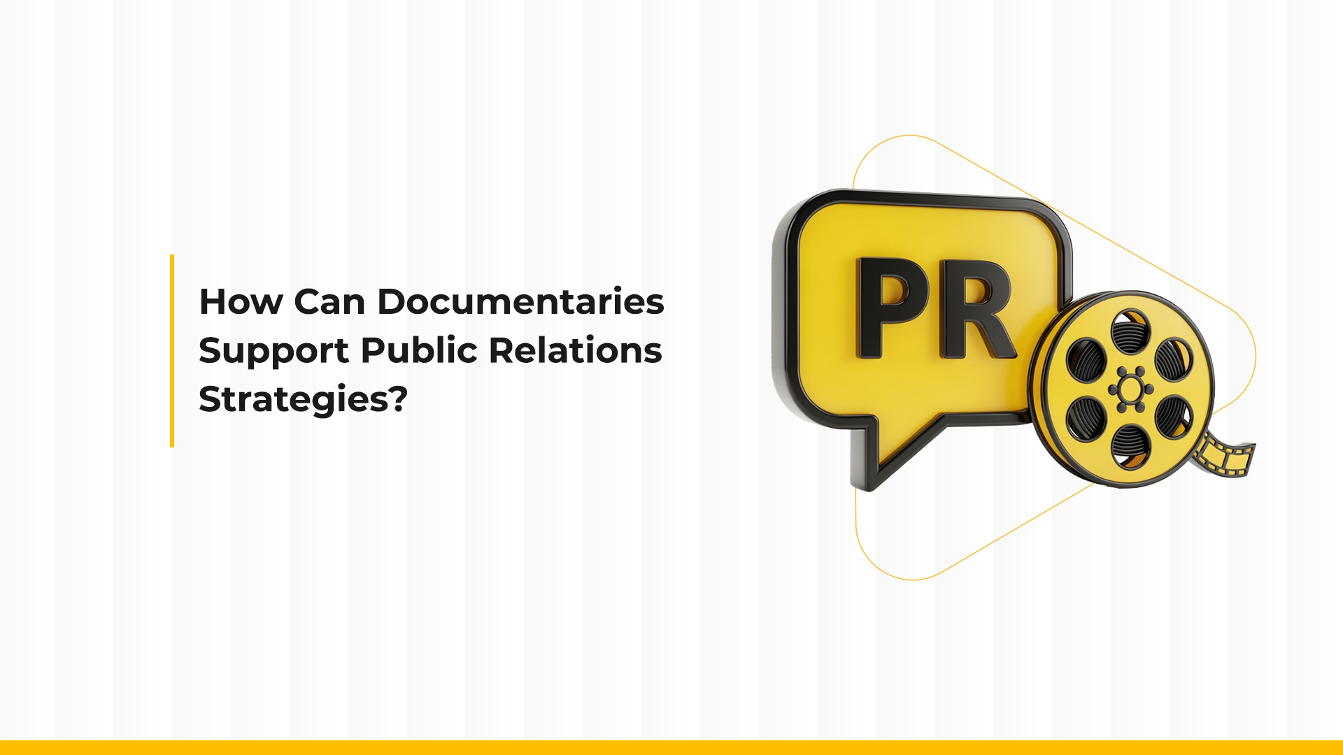 How Documentary Films Can Support Public Relations Strategies