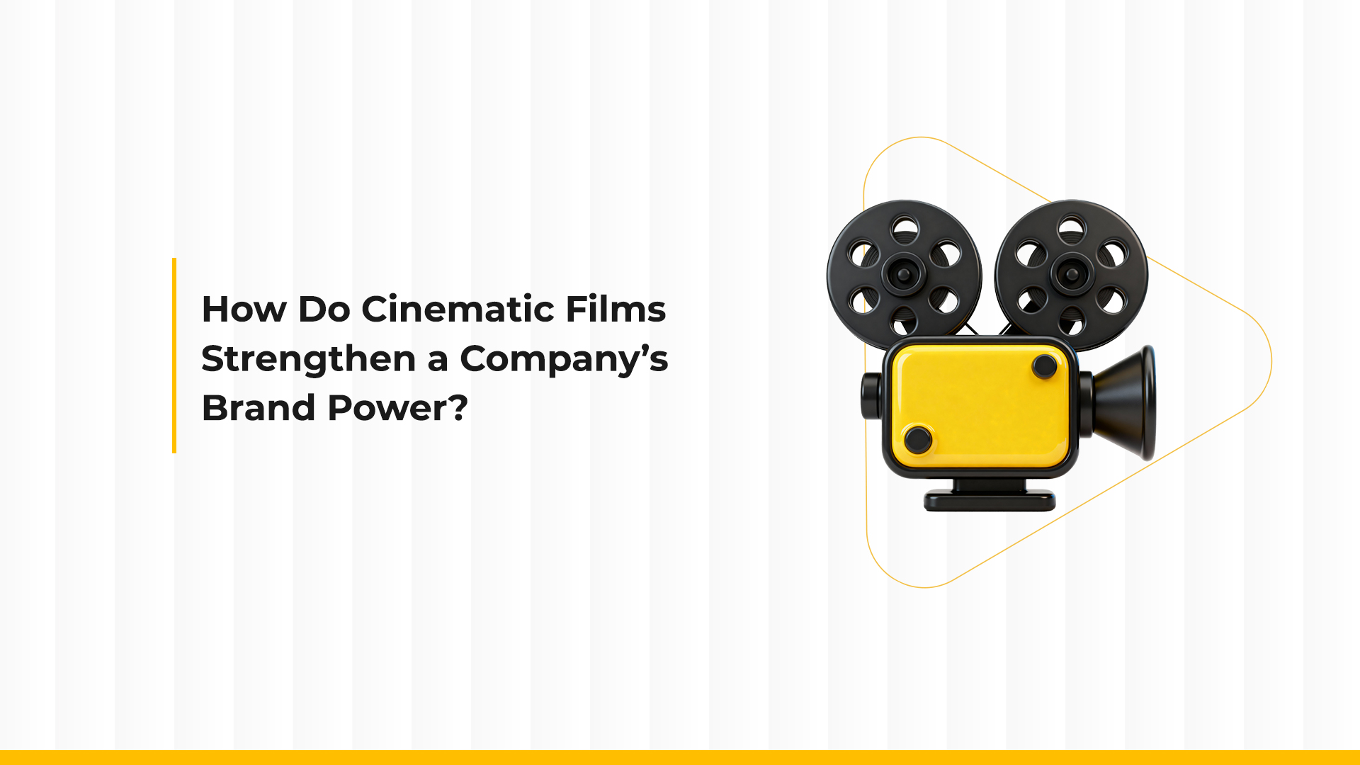 How Cinematic Films Strengthen a Company’s Brand Power