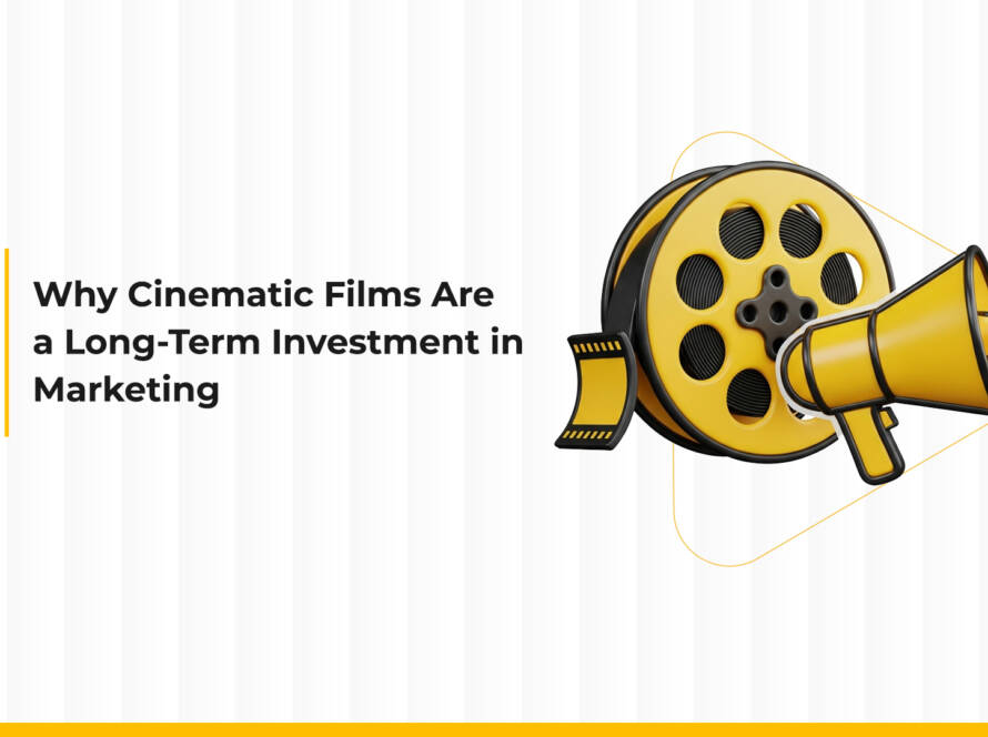 Why Cinematic Films Are a Long-Term Marketing Investment