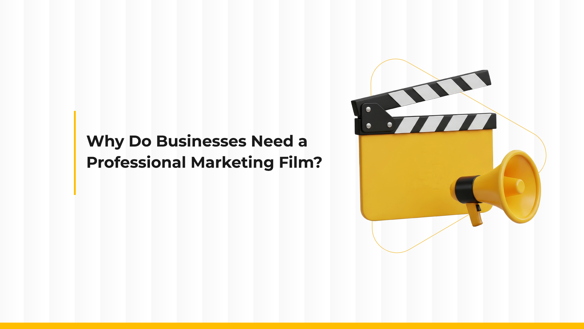 Why Do Companies Need a Professional Marketing Film?