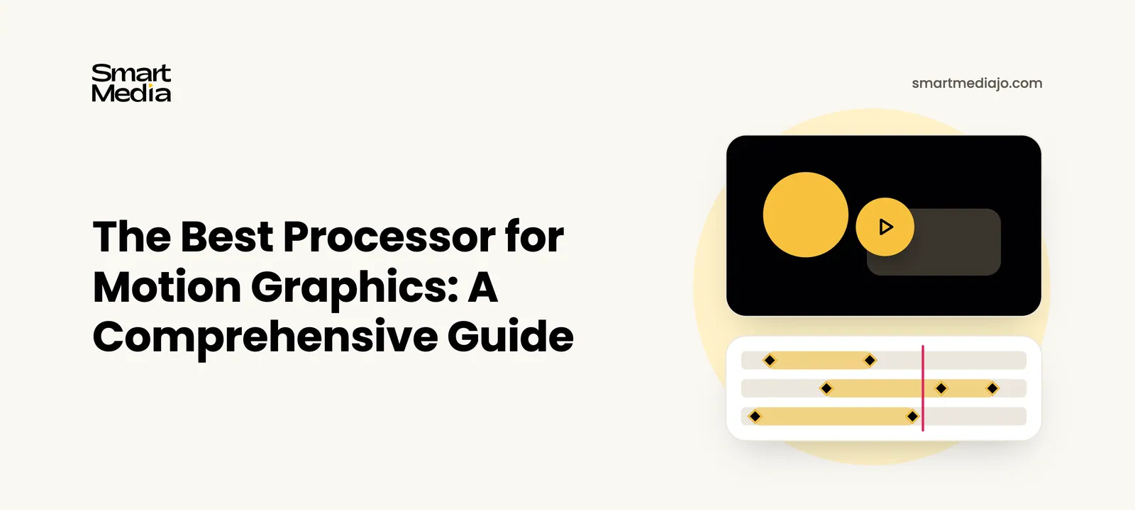 The Best Processor for Motion Graphics: A Comprehensive Guide